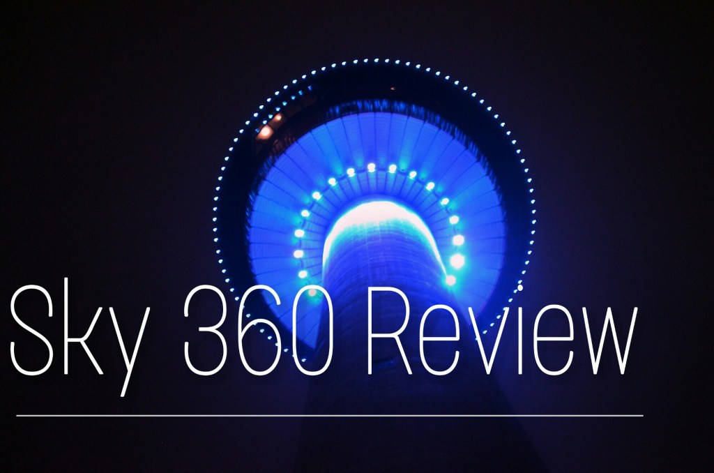 Dinner Beyond the Sky | Sky 360 Restaurant&nbsp;Review